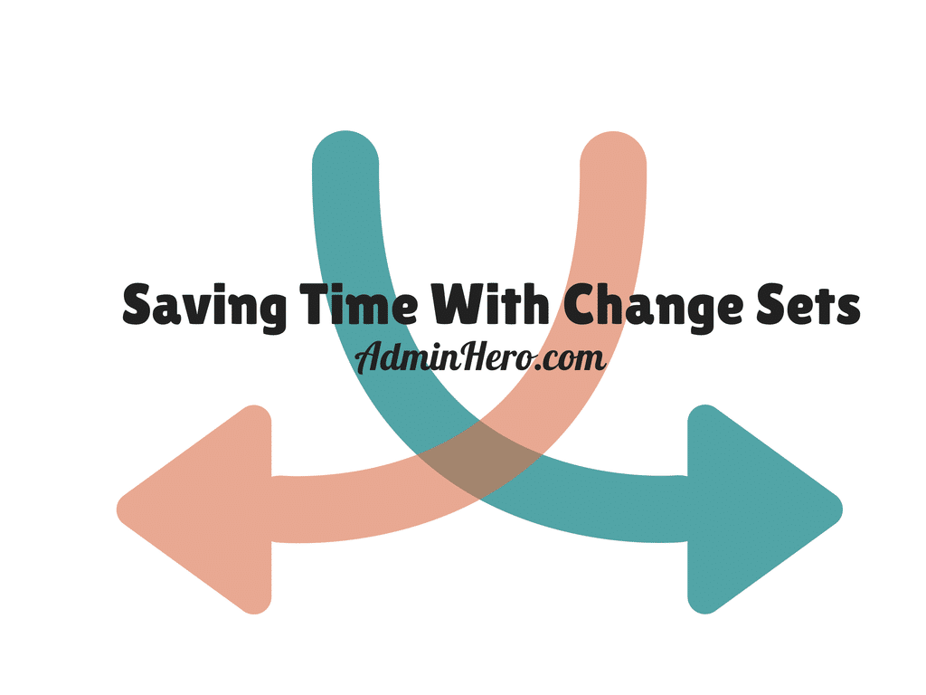 Saving Time With Change Sets