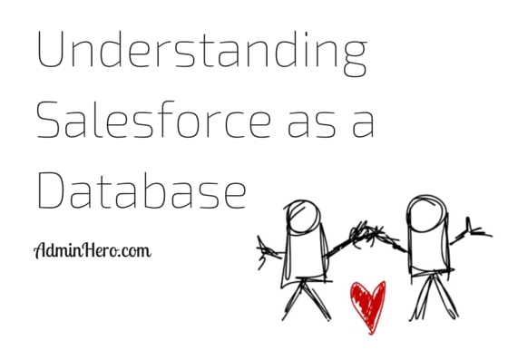 Understanding Salesforce as a Database