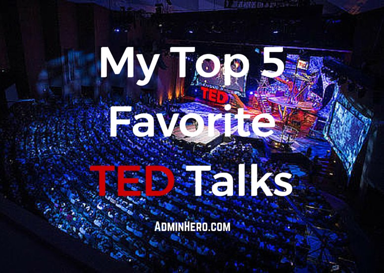 My Top 5 Favorite TED Talks