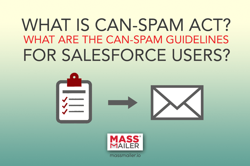 Understanding the CAN-SPAM ACT and&nbsp;Salesforce